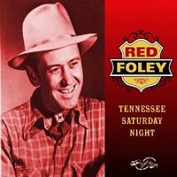 Red Foley - Tennessee Saturday Night (2CD Set)  Disc 1